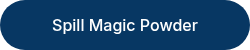 Spill Magic Powder