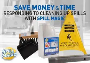 Save money and time responding to cleaning up spills with spill magic